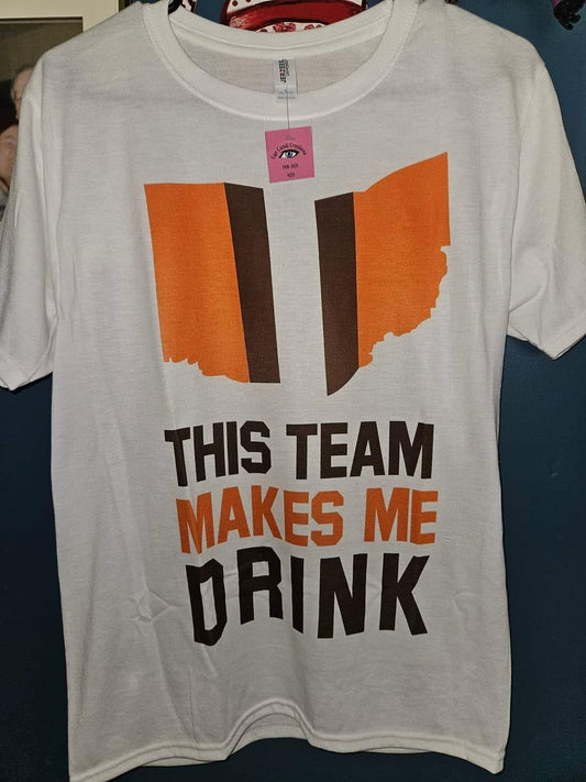 This team makes me drink Cleveland football tshirt